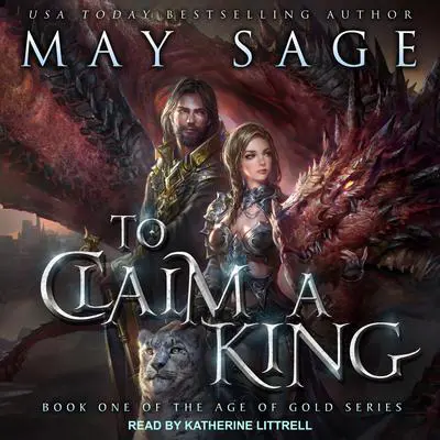 To Claim a King Audibook, by May Sage