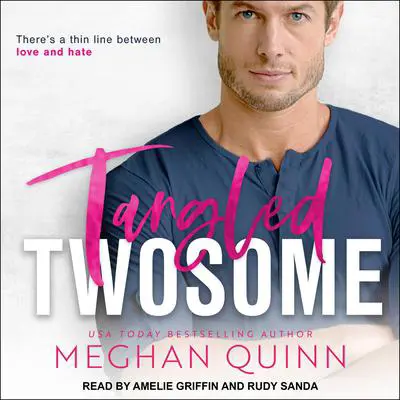 Tangled Twosome Audibook, by Meghan Quinn