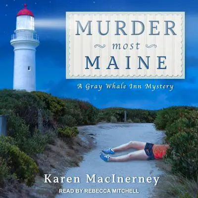 Murder Most Maine Audibook, by Karen MacInerney