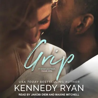 Grip Audibook, by Kennedy Ryan