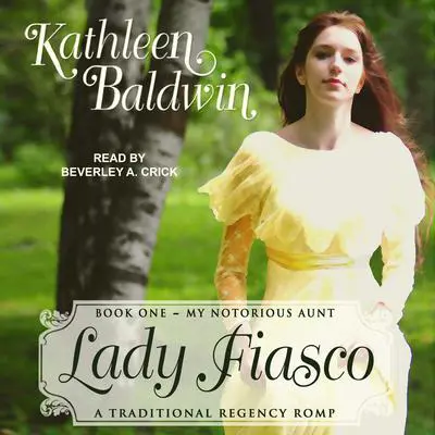 Lady Fiasco Audibook, by Kathleen Baldwin