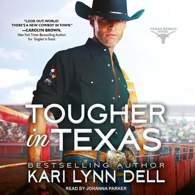 Tougher in Texas Audibook, by Kari Lynn Dell