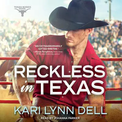 Reckless in Texas Audibook, by Kari Lynn Dell