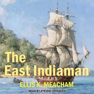 The East Indiaman Audibook, by Ellis K. Meacham