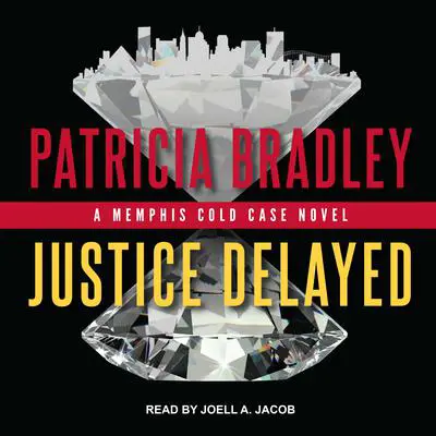 Justice Delayed Audibook, by Patricia Bradley