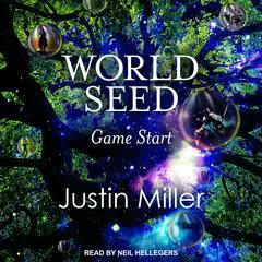 World Seed: Game Start Audibook, by Justin Miller