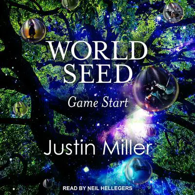 World Seed: Game Start Audibook, by Justin Miller