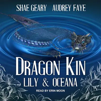 Dragon Kin: Lily & Oceana Audibook, by Audrey Faye