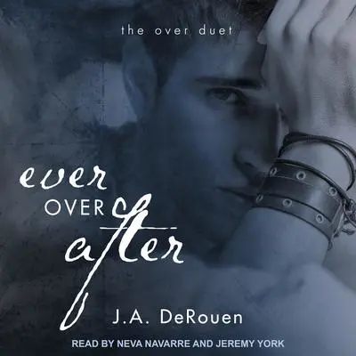 Ever Over After Audibook, by J. A. DeRouen