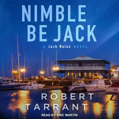 Nimble Be Jack: A Jack Nolan Novel Audibook, by Robert Tarrant