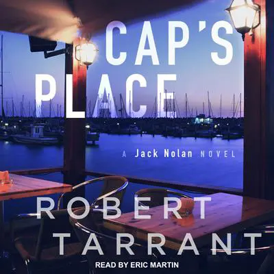 Cap's Place: A Jack Nolan Novel Audibook, by Robert Tarrant