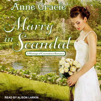 Marry in Scandal Audibook, by Anne Gracie