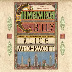 Charming Billy: A Novel Audibook, by Alice McDermott