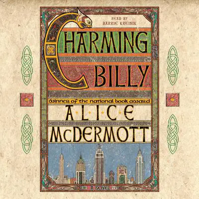 Charming Billy: A Novel Audibook, by Alice McDermott