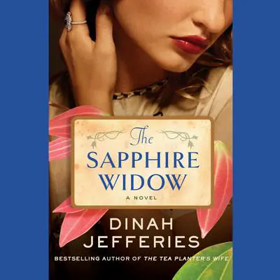 The Sapphire Widow: A Novel Audibook, by Dinah Jefferies