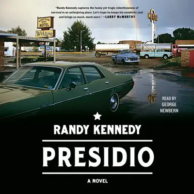 Presidio: A Novel Audibook, by Randy Kennedy