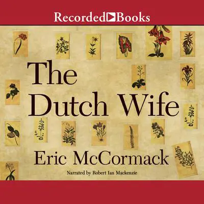 The Dutch Wife Audibook, by Eric McCormack