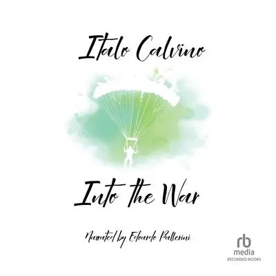 Into the War Audibook, by Italo Calvino