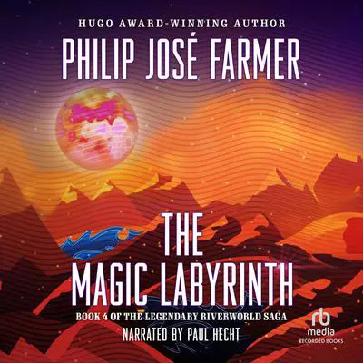 The Magic Labyrinth Audibook, by Philip José Farmer