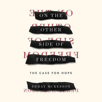 On the Other Side of Freedom: The Case for Hope Audibook, by DeRay Mckesson
