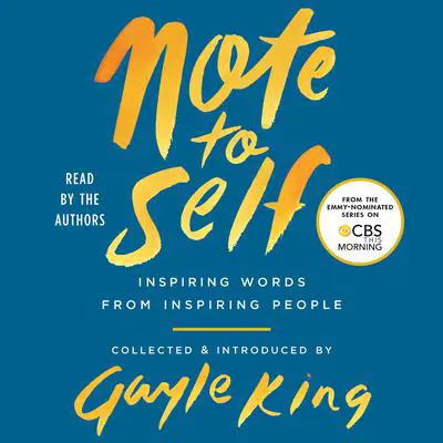 Note to Self: Inspiring Words From Inspiring People Audibook, by Gayle King