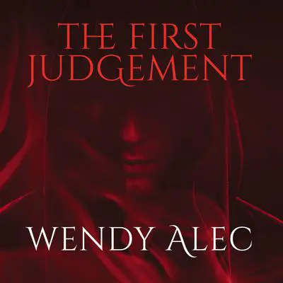 The First Judgement Audibook, by Wendy Alec