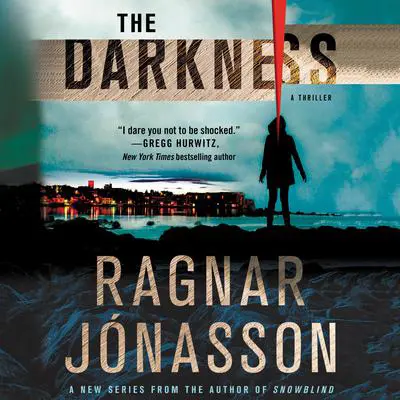 The Darkness: A Thriller Audibook, by Ragnar Jónasson