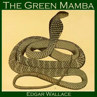 The Green Mamba Audibook, by Edgar Wallace