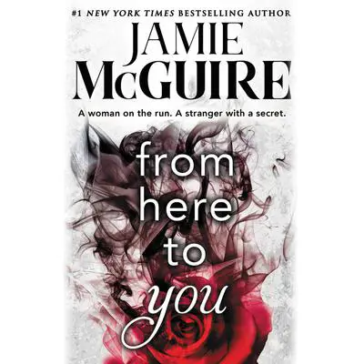 From Here to You Audibook, by Jamie McGuire