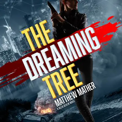The Dreaming Tree Audibook, by Matthew Mather