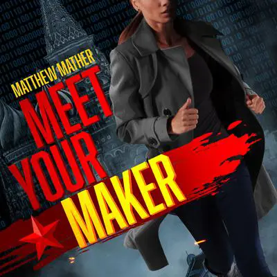 Meet Your Maker Audibook, by Matthew Mather