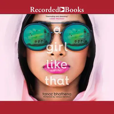 A Girl Like That Audibook, by Tanaz Bhathena