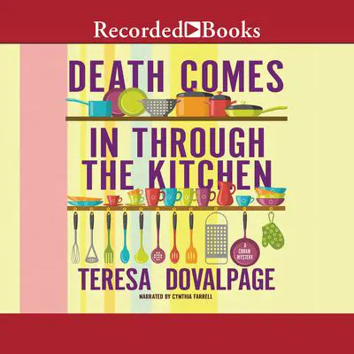 Death Comes in through the Kitchen Audibook, by Teresa Dovalpage