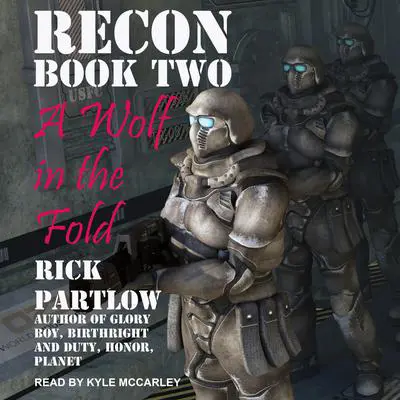 Recon: A Wolf in the Fold Audibook, by Rick Partlow