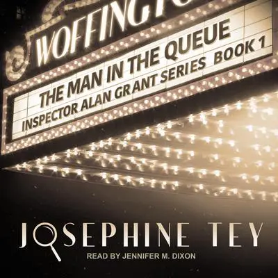 The Man in the Queue Audibook, by Josephine Tey