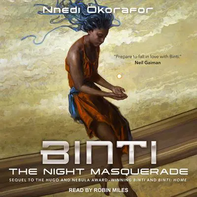 Binti: The Night Masquerade Audibook, by Nnedi Okorafor