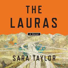 The Lauras: A Novel Audibook, by Sara Taylor