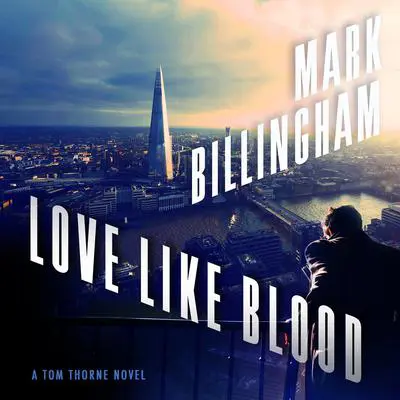 Love Like Blood: A Novel Audibook, by Mark Billingham