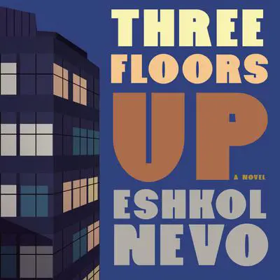 Three Floors Up Audibook, by Eshkol Nevo
