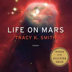 Life on Mars: Poems Audibook, by Tracy K. Smith