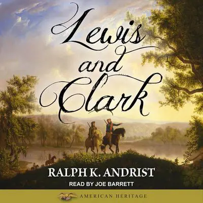 Lewis and Clark Audibook, by Ralph K. Andrist