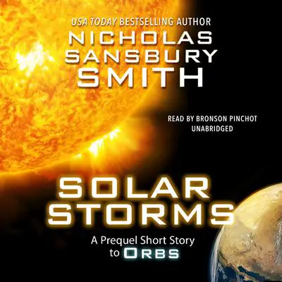 Solar Storms: An Orbs Prequel Audibook, by Nicholas Sansbury Smith