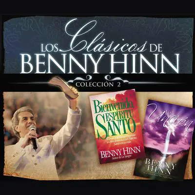 Los clásicos de Benny Hinn: Colección #2 Audibook, by Benny Hinn