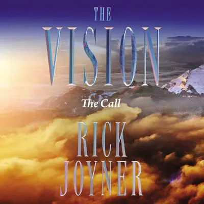 The Vision: The Call Audibook, by Rick Joyner
