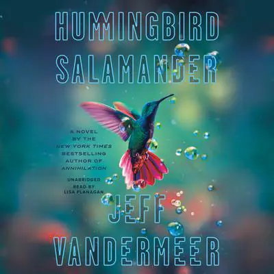 Hummingbird Salamander Audibook, by Jeff VanderMeer