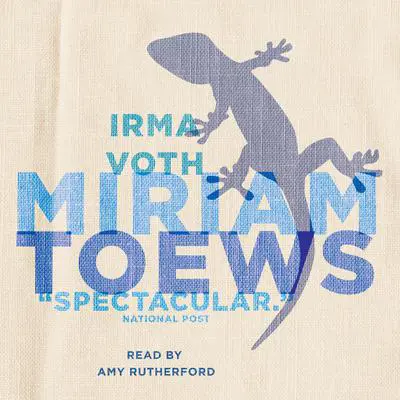 Irma Voth Audibook, by Miriam Toews