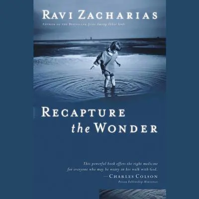 Recapture the Wonder Audibook, by Ravi Zacharias