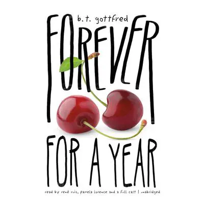 Forever for a Year Audibook, by B. T. Gottfred