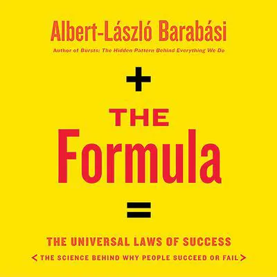 The Formula: The Universal Laws of Success Audibook, by Albert-László  Barabási