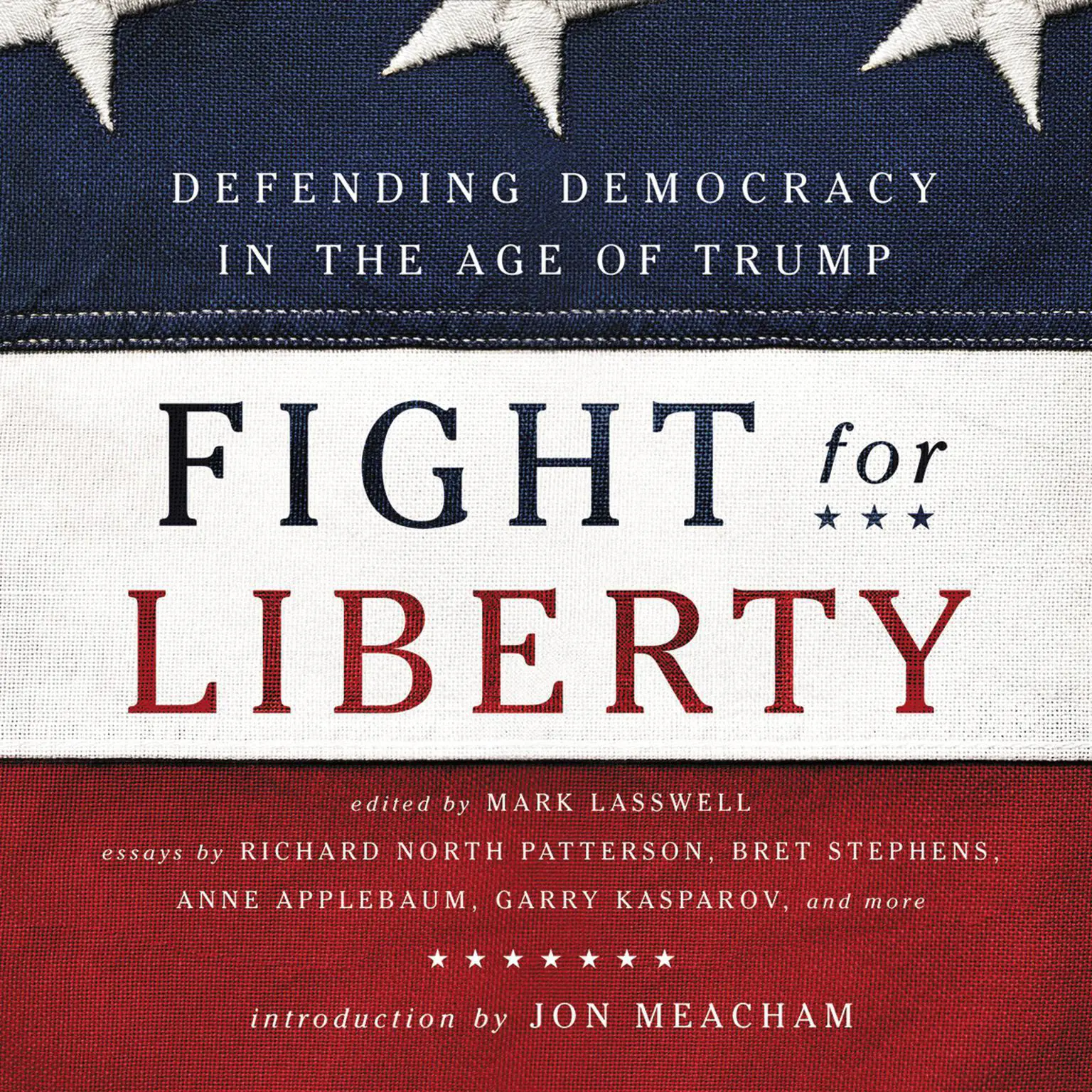 Fight for Liberty: Defending Democracy in the Age of Trump Audiobook, by Author Info Added Soon